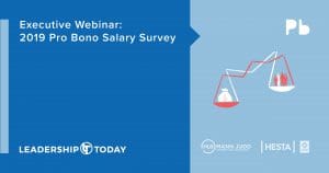 2019 Pro Bono Salary Survey: How Leaders Turn Stressed Into Strong