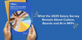 What the 2025 Salary Survey Reveals About Culture, Boards and AI in NFPs